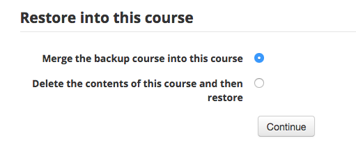 restore into this course section; merge the backup course into this course is selected.